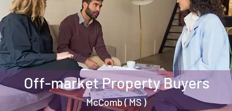  Off-market Property Buyers McComb ( MS )