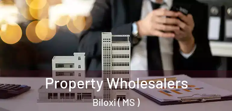  Property Wholesalers Biloxi ( MS )