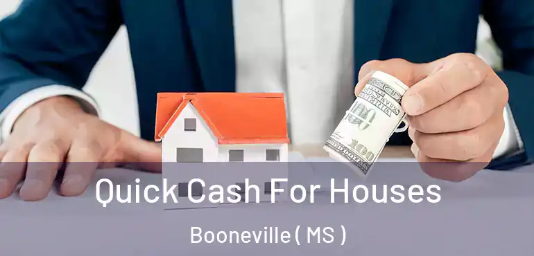  Quick Cash For Houses Booneville ( MS )