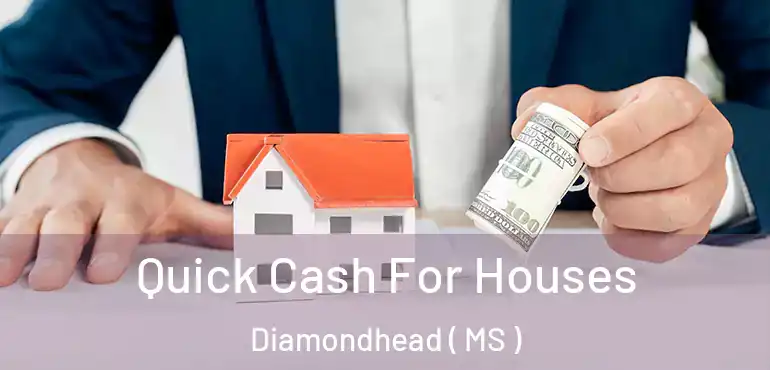  Quick Cash For Houses Diamondhead ( MS )