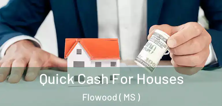  Quick Cash For Houses Flowood ( MS )