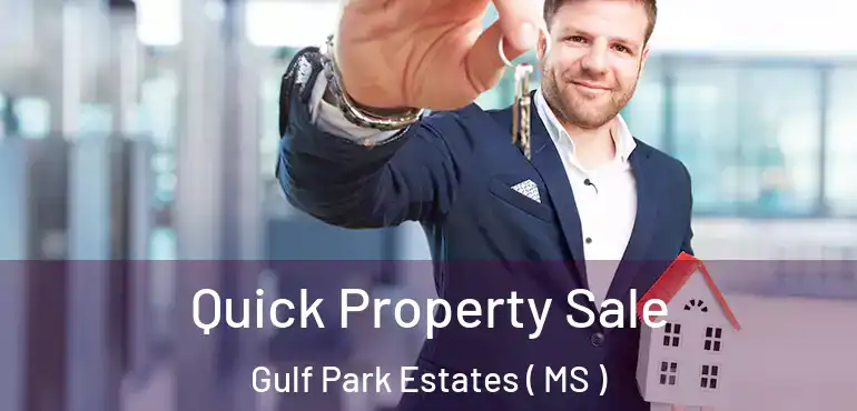  Quick Property Sale Gulf Park Estates ( MS )