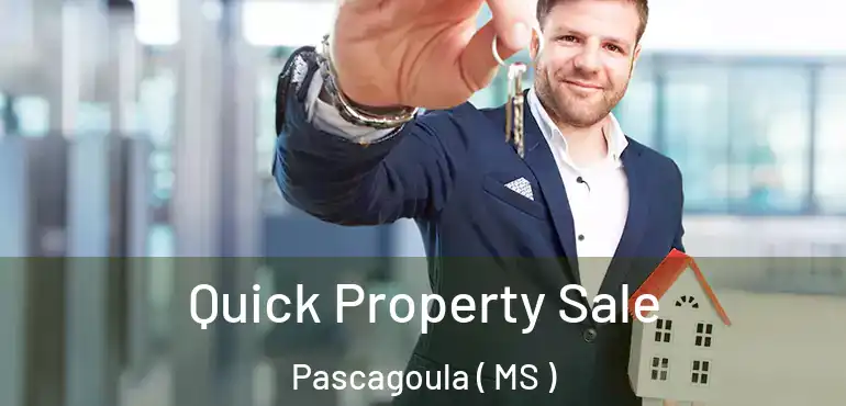  Quick Property Sale Pascagoula ( MS )
