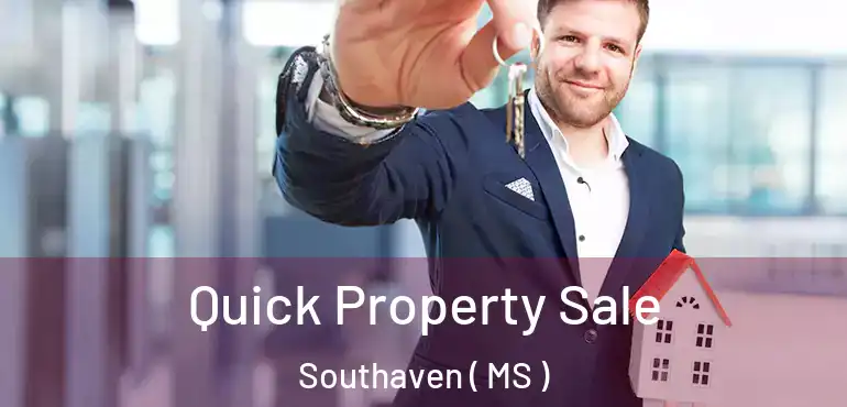  Quick Property Sale Southaven ( MS )