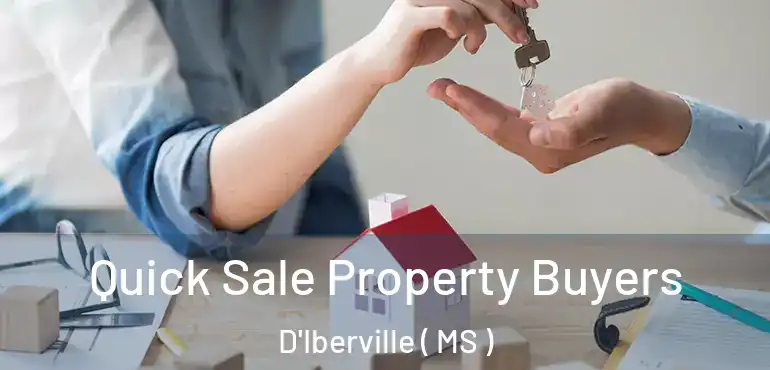  Quick Sale Property Buyers D'Iberville ( MS )