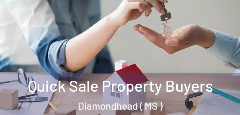  Quick Sale Property Buyers Diamondhead ( MS )
