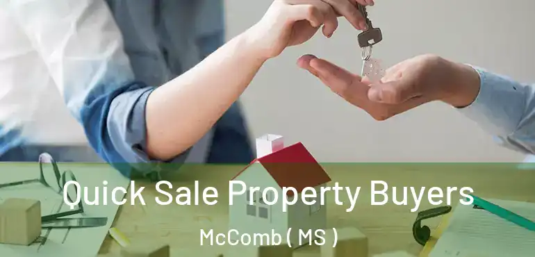  Quick Sale Property Buyers McComb ( MS )