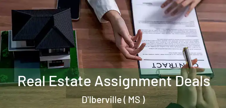  Real Estate Assignment Deals D'Iberville ( MS )