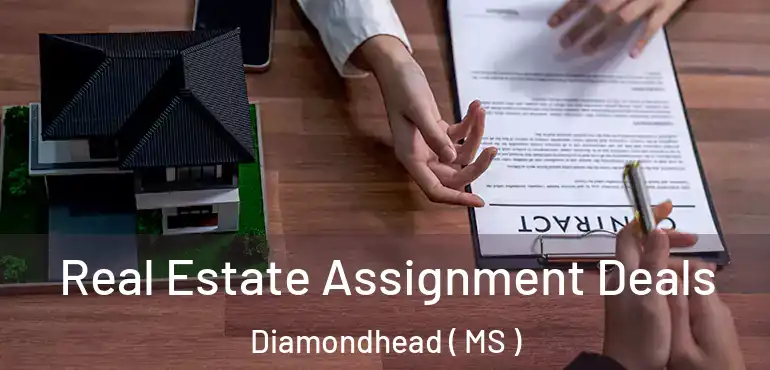  Real Estate Assignment Deals Diamondhead ( MS )