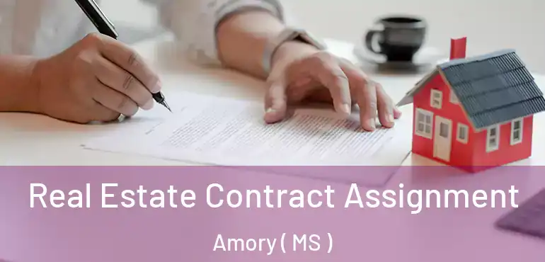  Real Estate Contract Assignment Amory ( MS )