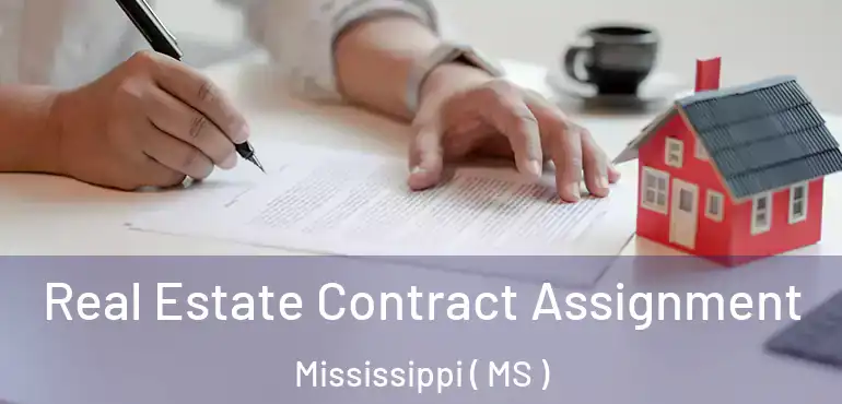  Real Estate Contract Assignment Mississippi ( MS )