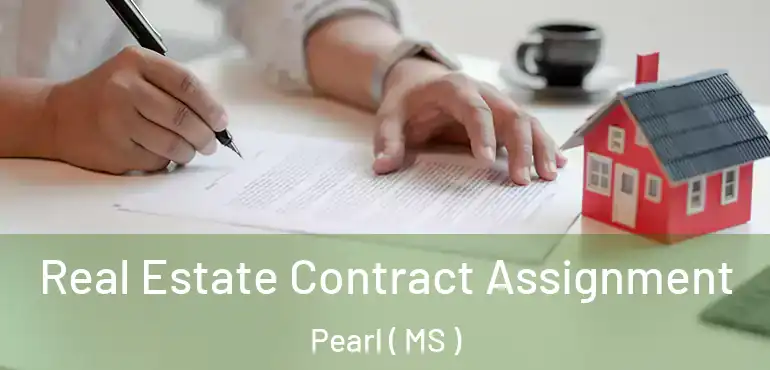  Real Estate Contract Assignment Pearl ( MS )