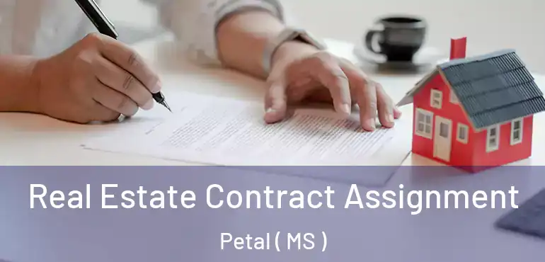  Real Estate Contract Assignment Petal ( MS )