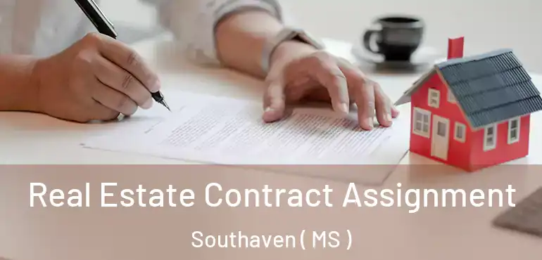  Real Estate Contract Assignment Southaven ( MS )