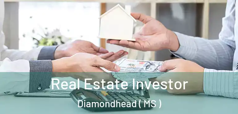  Real Estate Investor Diamondhead ( MS )