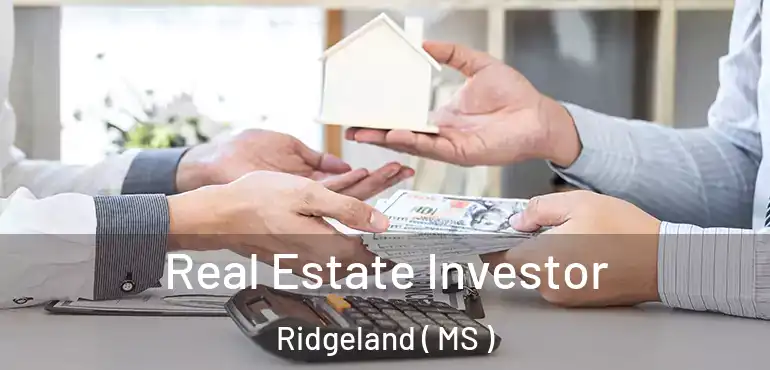  Real Estate Investor Ridgeland ( MS )
