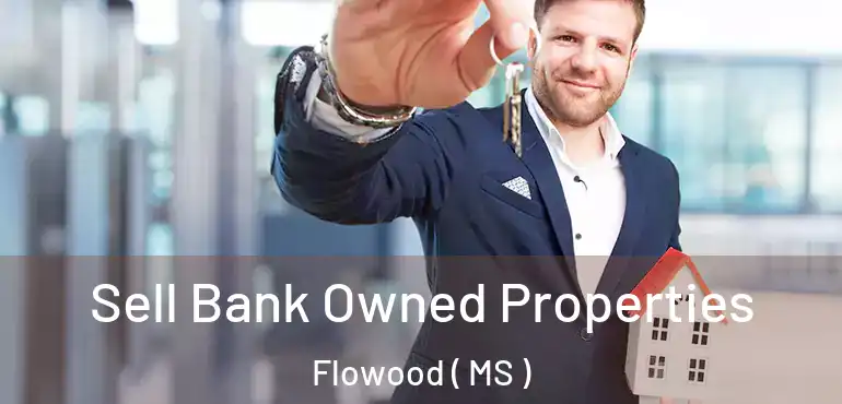  Sell Bank Owned Properties Flowood ( MS )