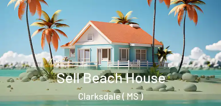  Sell Beach House Clarksdale ( MS )