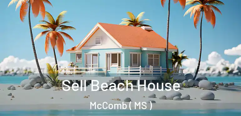  Sell Beach House McComb ( MS )