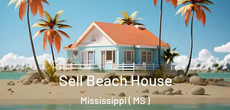  Sell Beach House Mississippi ( MS )
