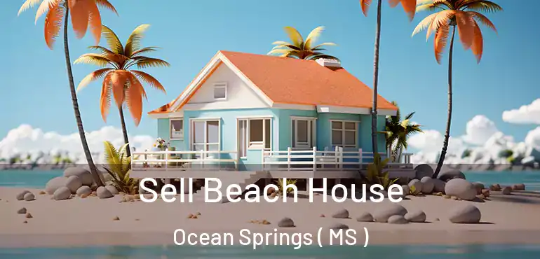  Sell Beach House Ocean Springs ( MS )