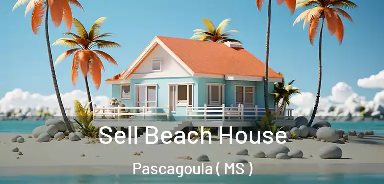  Sell Beach House Pascagoula ( MS )