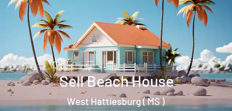  Sell Beach House West Hattiesburg ( MS )