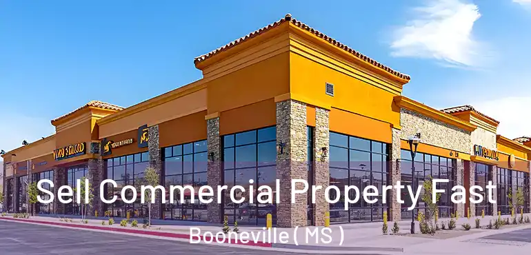  Sell Commercial Property Fast Booneville ( MS )