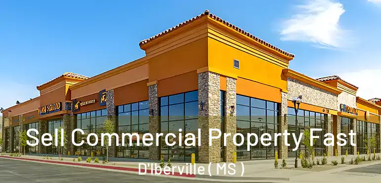  Sell Commercial Property Fast D'Iberville ( MS )