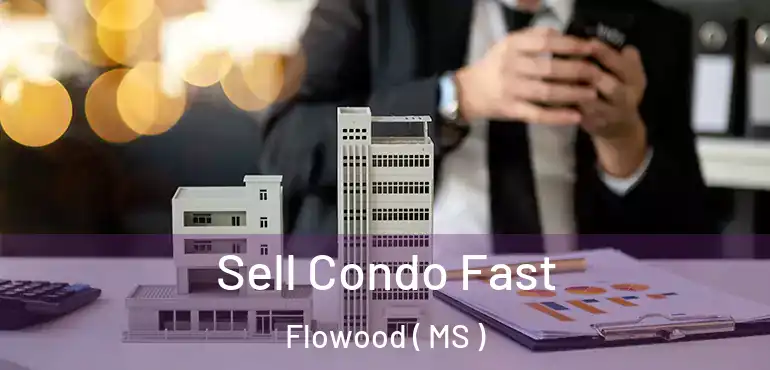  Sell Condo Fast Flowood ( MS )