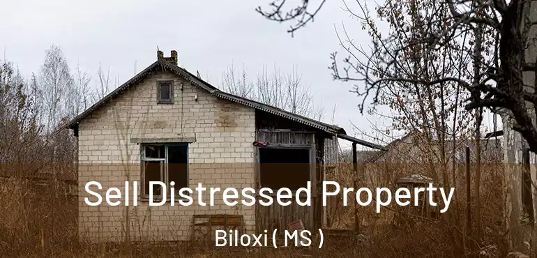  Sell Distressed Property Biloxi ( MS )