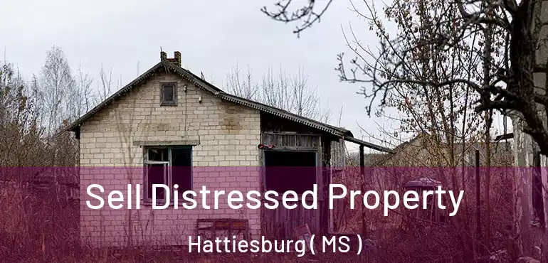  Sell Distressed Property Hattiesburg ( MS )
