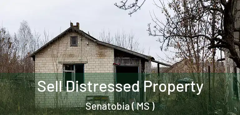  Sell Distressed Property Senatobia ( MS )