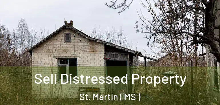 Sell Distressed Property St. Martin ( MS )