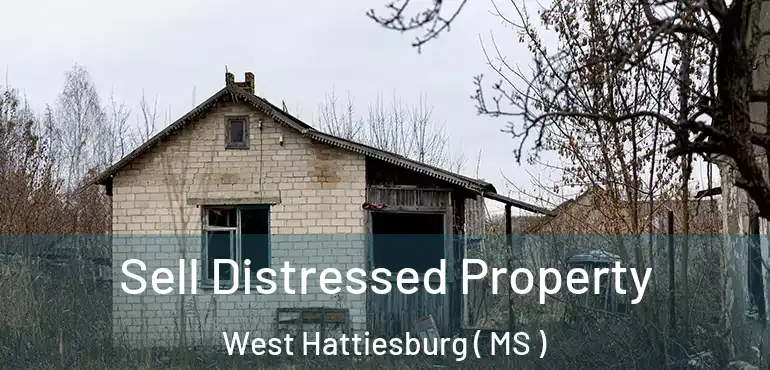  Sell Distressed Property West Hattiesburg ( MS )