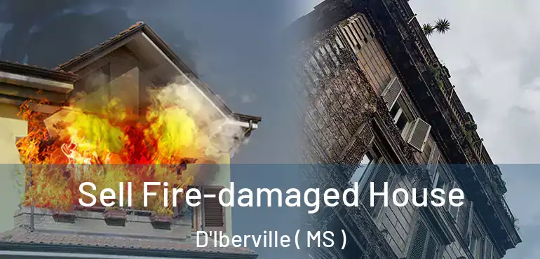  Sell Fire-damaged House D'Iberville ( MS )