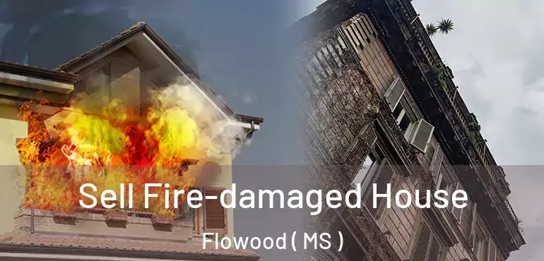  Sell Fire-damaged House Flowood ( MS )