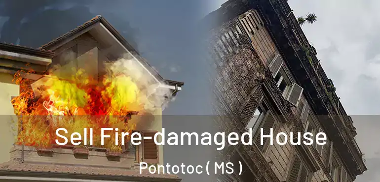 Sell Fire-damaged House Pontotoc ( MS )