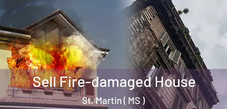  Sell Fire-damaged House St. Martin ( MS )
