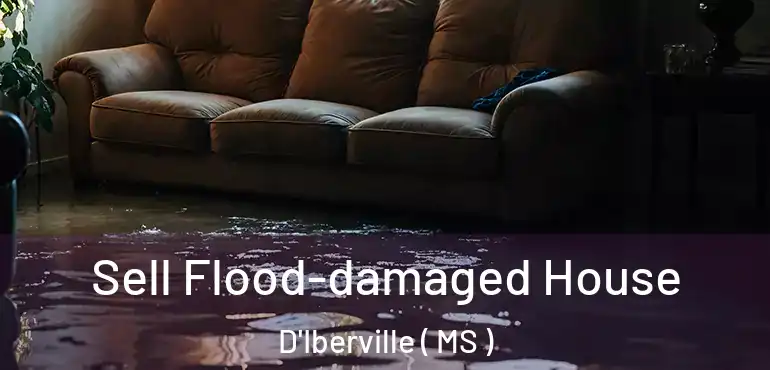  Sell Flood-damaged House D'Iberville ( MS )