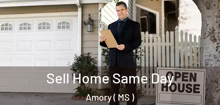  Sell Home Same Day Amory ( MS )