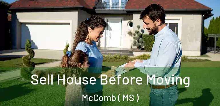  Sell House Before Moving McComb ( MS )