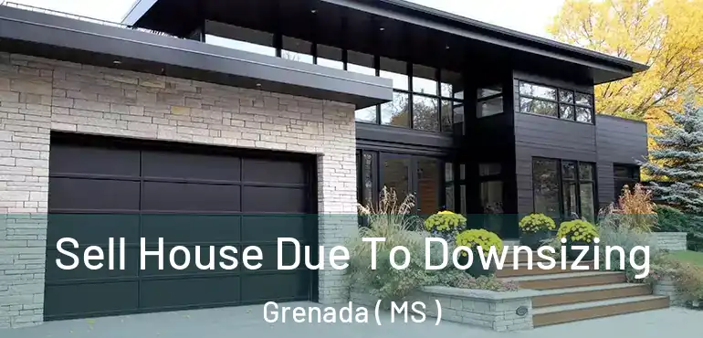  Sell House Due To Downsizing Grenada ( MS )