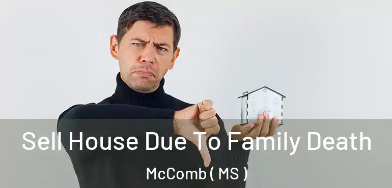 Sell House Due To Family Death McComb ( MS )