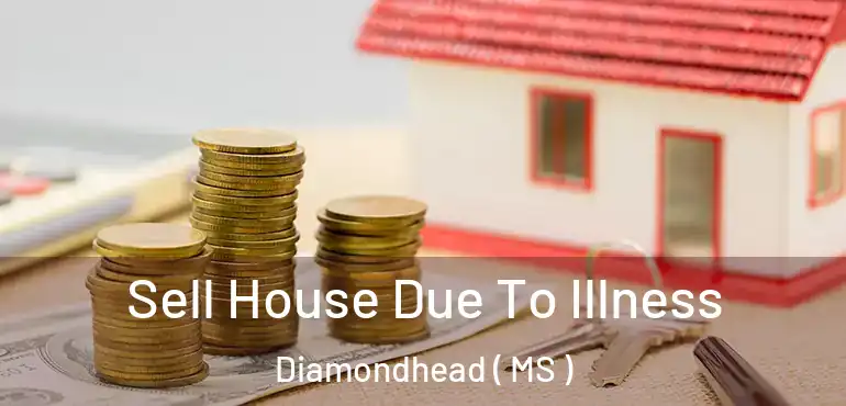  Sell House Due To Illness Diamondhead ( MS )
