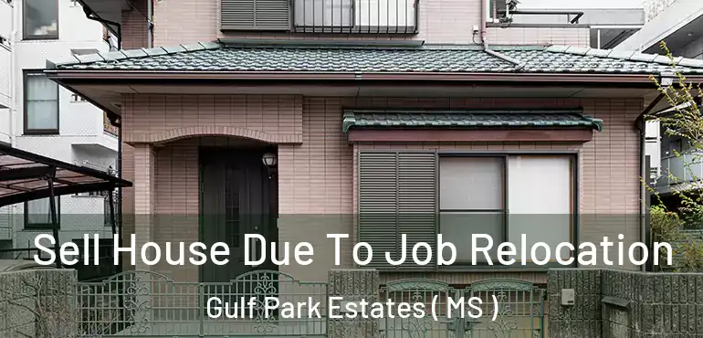  Sell House Due To Job Relocation Gulf Park Estates ( MS )