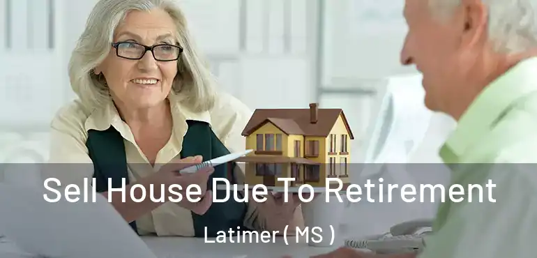  Sell House Due To Retirement Latimer ( MS )