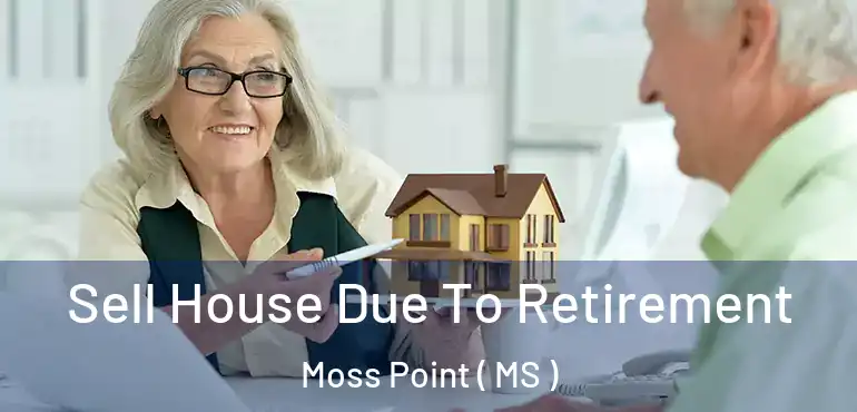  Sell House Due To Retirement Moss Point ( MS )