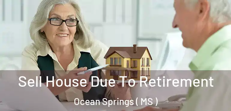  Sell House Due To Retirement Ocean Springs ( MS )