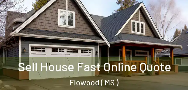  Sell House Fast Online Quote Flowood ( MS )